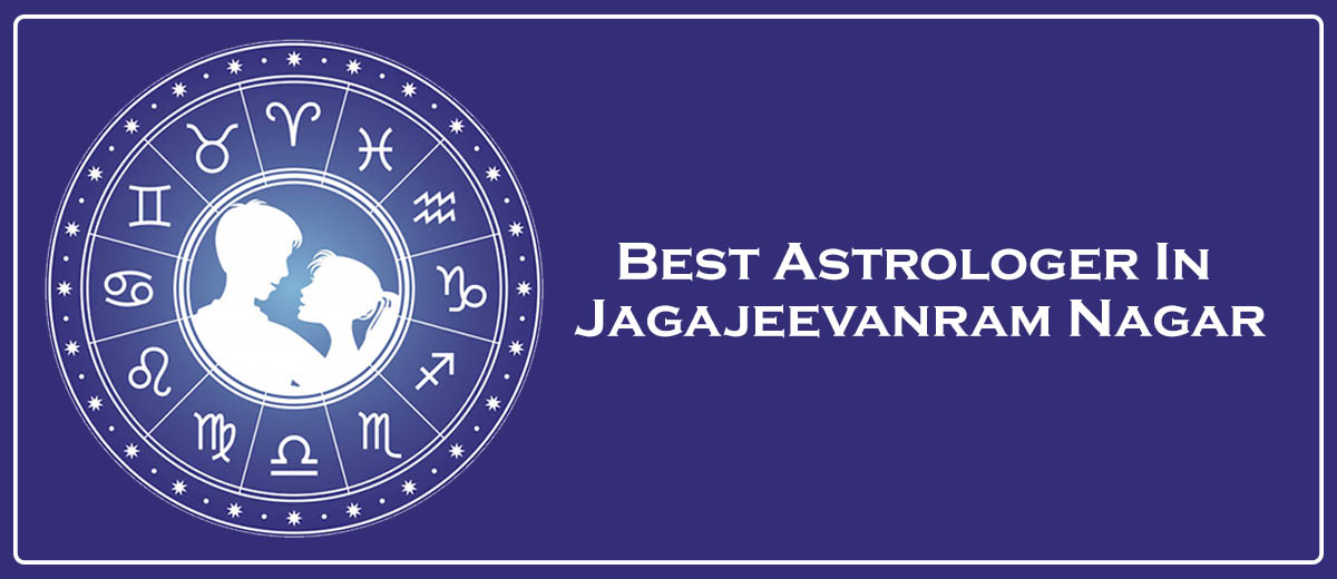 Best Astrologer In Jagajeevanram Nagar