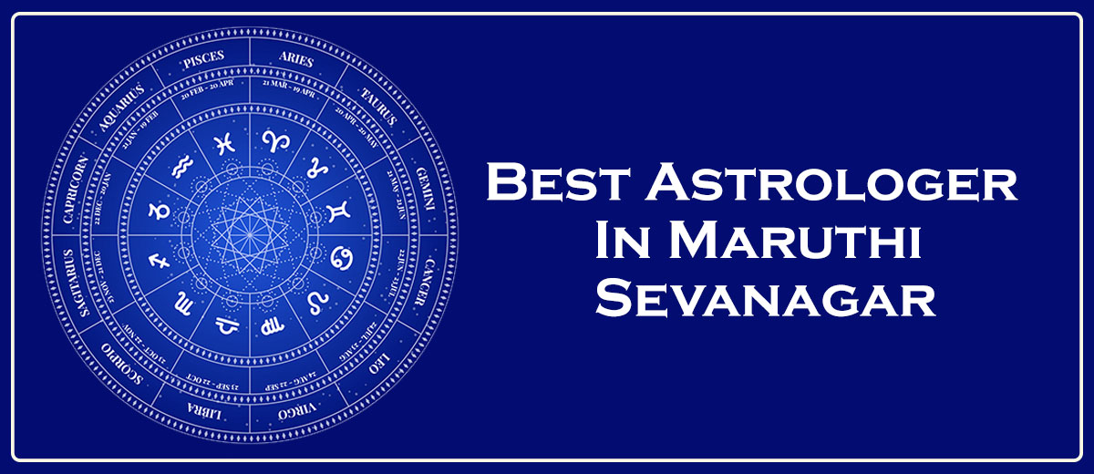 Best Astrologer In Maruthi Sevanagar